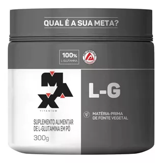 Max Titanium Glutamina L - G - Pote - 300g