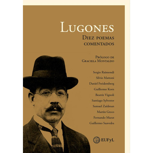 LUGONES DIEZ POEMAS COMENTADOS - AUTORES VARIOS, de es, Vários. Editorial FILO UBA en español