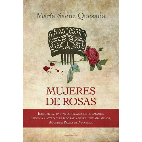 Mujeres De Rosas, de SAENZ QUESADA MARIA. Editorial Sudamericana en español, 2012