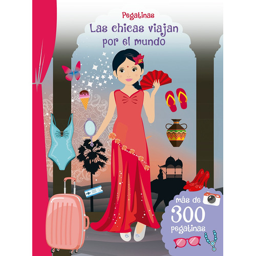 Pegatinas. Las chicas viajan por el mundo (Grapa): Con más de 350 pegatinas, de Varios autores. Editorial PICARONA-OBELISCO en español, 2020