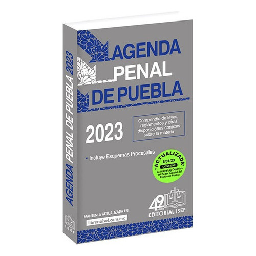 Agenda Penal Del Estado De Puebla 2023, De  Ediciones Fiscales Isef., Vol. 24. Editorial Isef, Tapa Blanda, Edición 24a En Español, 2023