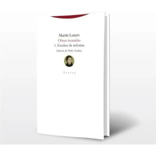 Oras Reunidas 1: Escritos De Reforma, De Martín Lutero. Serie 1 Editorial Trotta, Tapa Dura, Edición 1 En Español, 2019