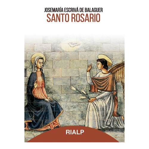 Santo Rosario. (agenda, Rãâºstica, Color), De Escrivá De Balaguer, Josemaría. Editorial Ediciones Rialp S.a., Tapa Blanda En Español