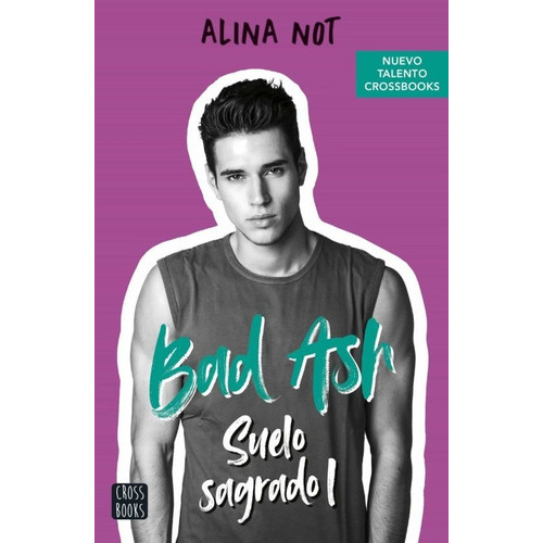 Bad Ash 4 Suelo Sagrado 1, De Not, Alina. Editorial Crossbooks, Tapa Blanda En Español, 2022