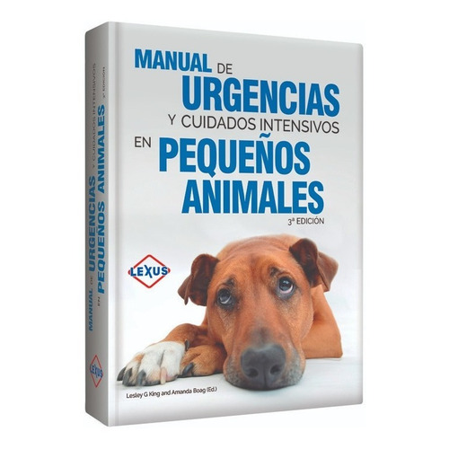Manual Urgencias Y Cuidados Intensivos En Pequeños Animales / Lexus