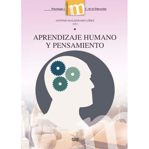 Aprendizaje Humano Y Pensamiento, De Maldonado Lopez, Antonio. Editorial Universidad De Granada En Español