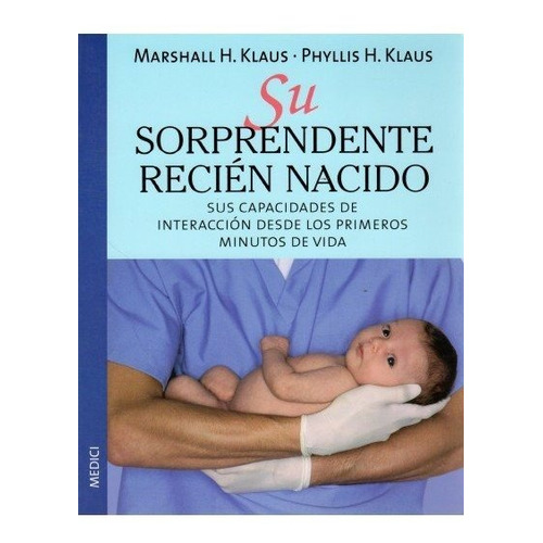 Su Sorprendente Recien Nacido, De Klaus. Editorial Medici, Tapa Blanda En Español