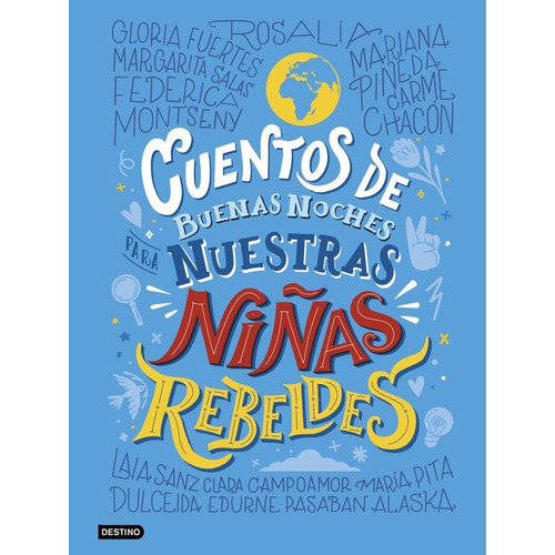 Cuentos De Buenas Noches Para Nuestras Niãâas Rebeldes, De Niñas Rebeldes. Editorial Destino Infantil & Juvenil, Tapa Dura En Español