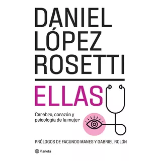 Ellas - Daniel Lopez Rosetti - Planeta - Libro