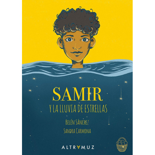 Samir y la lluvia de estrellas, de Sánchez Vigo, Belén. Editorial ALTRAMUZ EDITORIAL, tapa dura en español