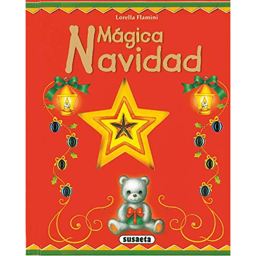 Magica Navidad (Mágica Navidad), de Flamini, Lorella. Editorial Susaeta, tapa pasta dura en español, 2009