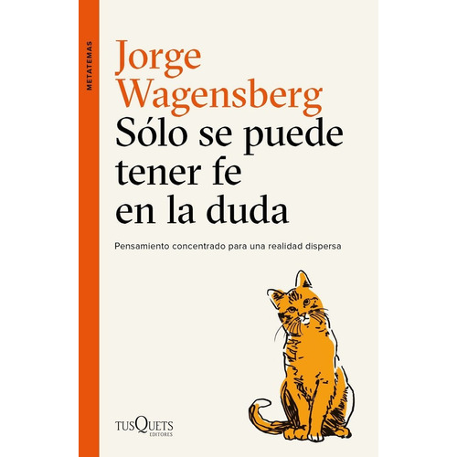 Solo Se Puede Tener Fe En La Duda - Jorge Wagensberg