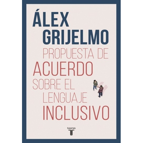 Libro Propuesta De Acuerdo Sobre El Lenguaje Inclusivo