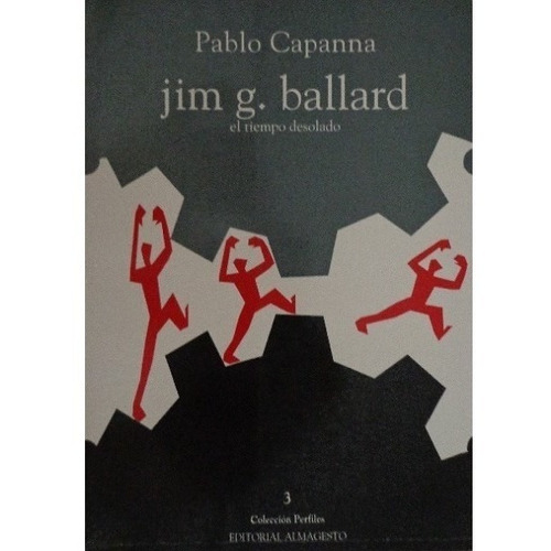 El Tiempo Desolado Jim G Ballard Pablo Capanna Ed Almagesto