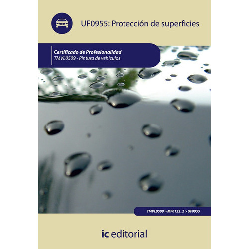 Protecciãâ³n De Superficies. Tmvl0509 - Pintura De Vehãâculos, De González Rivas, María Inmaculada. Ic Editorial, Tapa Blanda En Español