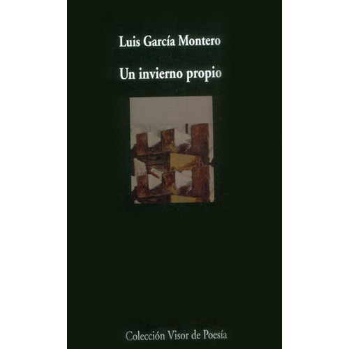 Un Invierno Propio, De Luis García Montero. Editorial Alianza Distribuidora De Colombia Ltda., Tapa Blanda, Edición 2014 En Español