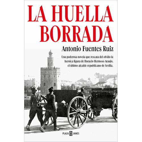 La Huella Borrada, De Antonio Fuentes. Editorial Plaza & Janes, Tapa Blanda En Español