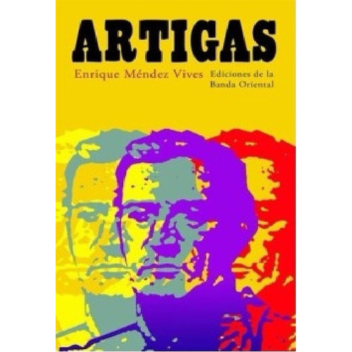 Artigas - Enrique Méndez Vives