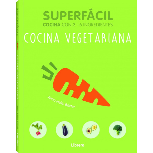 Cocina Vegetariana - Superfacil-helm Baxter, Anna-librero