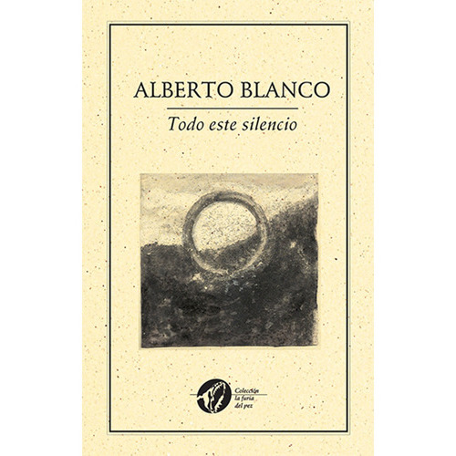 Todo Este Silencio/all This Silence, De Blanco , Alberto.. Editorial Ediciones Del Ermitaño En Español