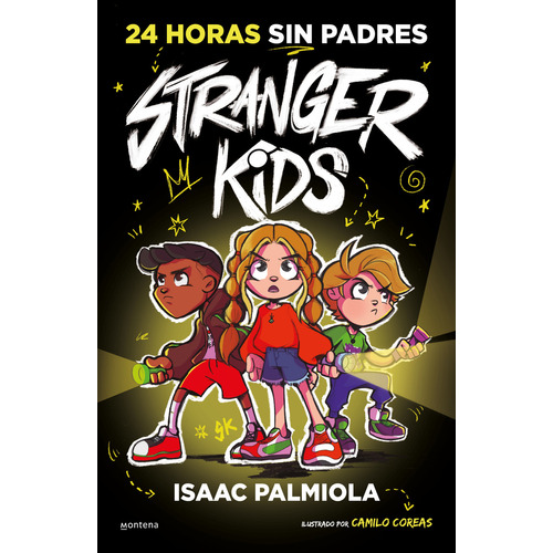 Stranger Kids 1 - 24 Horas Sin Padres, De Palmiola, Isaac., Vol. 1. Editorial Montena, Tapa Dura En Español, 2023