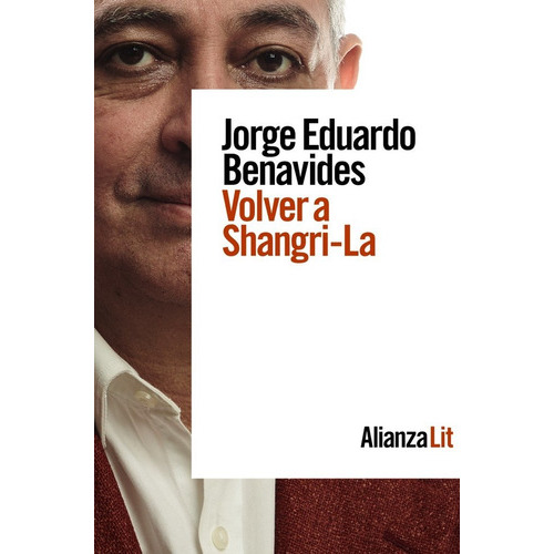 Volver A Shangri-la, De Benavides, Jorge Eduardo. Alianza Editorial, Tapa Blanda En Español