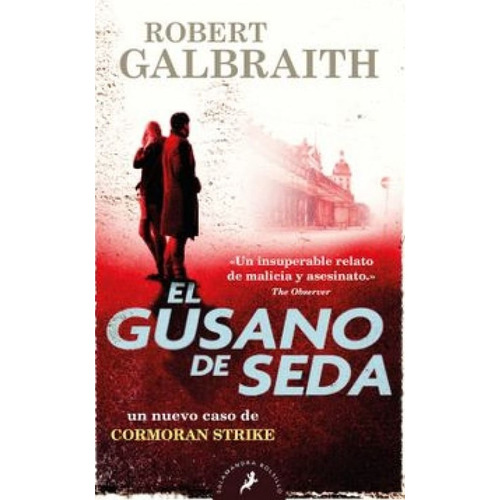 El Gusano De Seda, De Robert Galbraith. Editorial Penguin Random House, Tapa Blanda, Edición 2021 En Español