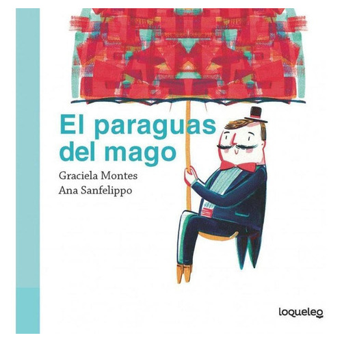 Paraguas Del Mago  B , El, De Montes, Graciela. Editorial Santillana, Tapa Blanda En Español