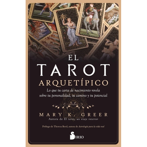 El Tarot Arquetipico - Mary K. Greer, de Greer, Mary K.. Editorial Sirio, tapa blanda en español, 2023