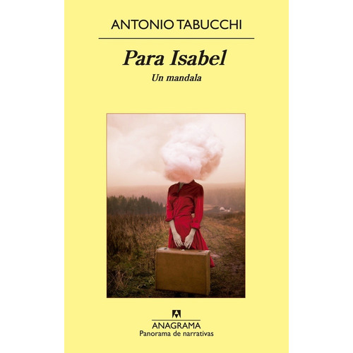 Para Isabel: UN MANDALA, de Antonio Tabucchi. Editorial Anagrama, edición 1 en español