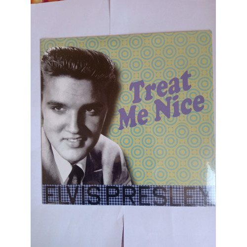 Elvis Presley Treat Me Nice Vinilo [nuevo