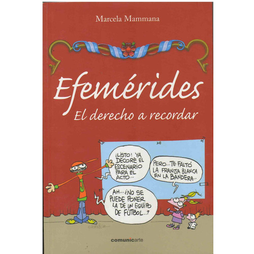 Efemerides. El Derecho A Recordar, De Mammana, Marcela. Editorial Comunic-arte, Tapa Tapa Blanda En Español