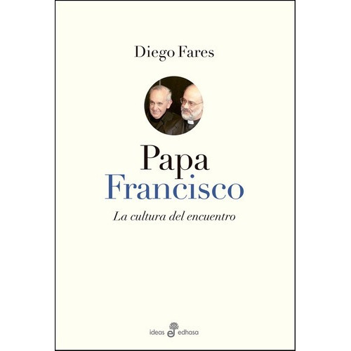 Papa Francisco, De Fares. Editorial Edhasa, Tapa Blanda, Edición 1 En Español, 2021