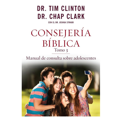 Consejería Bíblica Tomo 3 Adolescentes - Clinton Tim