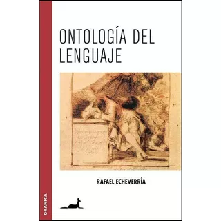 Libro Ontología Del Lenguaje, De Rafael Echeverría. Editorial Granica, Tapa Blanda En Español, 1994