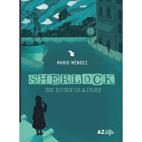 SHERLOCK EN BUENOS AIRES, de Mario Méndez. Editorial AZ Editora, tapa blanda en español, 2023