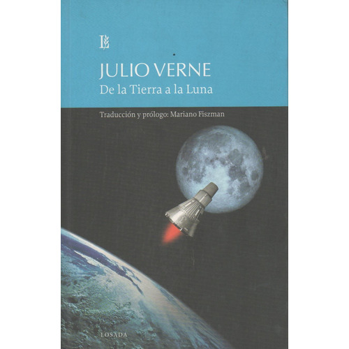 De La Tierra A La Luna - Grandes Clasicos - Julio Verne