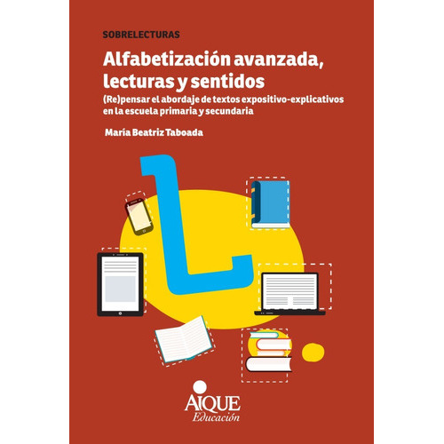Alfabetizacion Avanzada Lecturas Y Sentidos - Taboada, De Taboada, Maria Beatriz. Editorial Aique, Tapa Blanda En Español, 2021