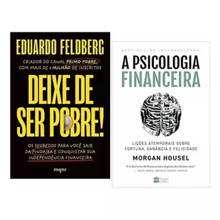 Livro Deixe De Ser Pobre, Eduardo Feldberg + A Psicologia Financeira, Morgan Housel  Harper Collins, Capa Mole