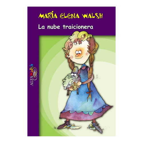 Libro La Nube Traicionera De Maria Elena Walsh