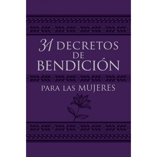 31 Decretos De Bendición Para Las Mujeres, De Patricia King. Editorial Unilit En Español