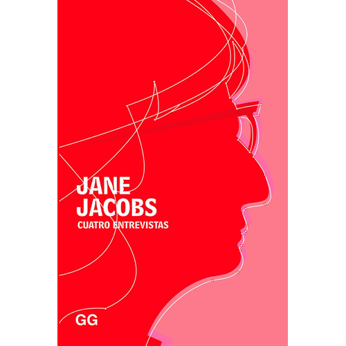 Cuatro Entrevistas - Jane Jacobs