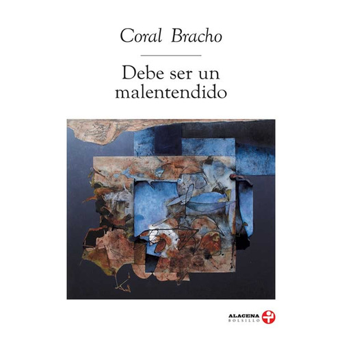 Debe ser un malentendido, de Bracho, Coral. Serie Alacena Bolsillo Editorial Ediciones Era, tapa blanda en español, 2018
