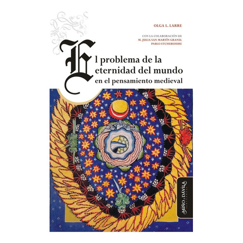 El Problema De La Eternidad Del Mundo En El Pensamiento Medieval, de Olga L. Larre. Editorial Miño & Dávila en español