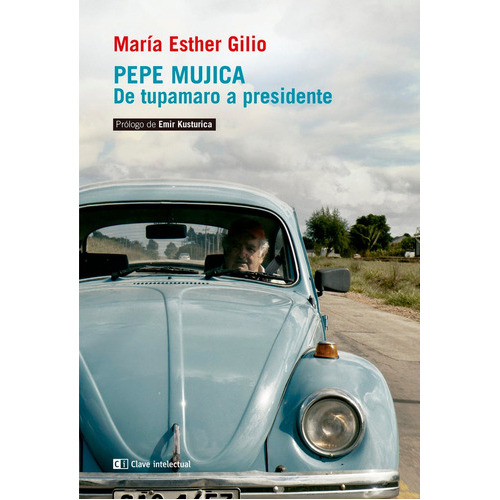 Pepe Mujica, De Gilio, María Esther. Editorial Clave Intelectual, Tapa Blanda En Español