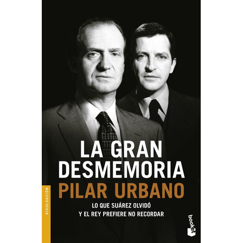 La Gran Desmemoria, De Urbano Casaña, Pilar. Editorial Booket, Tapa Blanda En Español