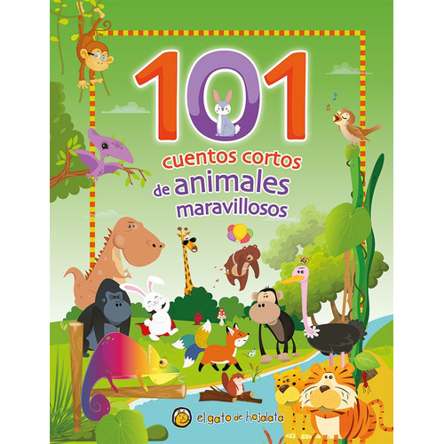 Libro Infantil 101 cuentos cortos de animales maravillosos, de Equipo Editorial Guadal., vol. 1. Editorial Editorial Guadal, tapa dura en español, 2023