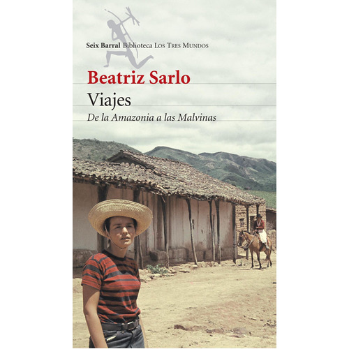 Viajes, De Beatriz Sarlo. Editorial Seix Barral En Español