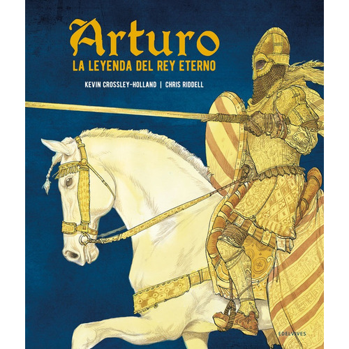 Libro: Arturo. La Leyenda Del Rey Eterno. Crossley-holland, 