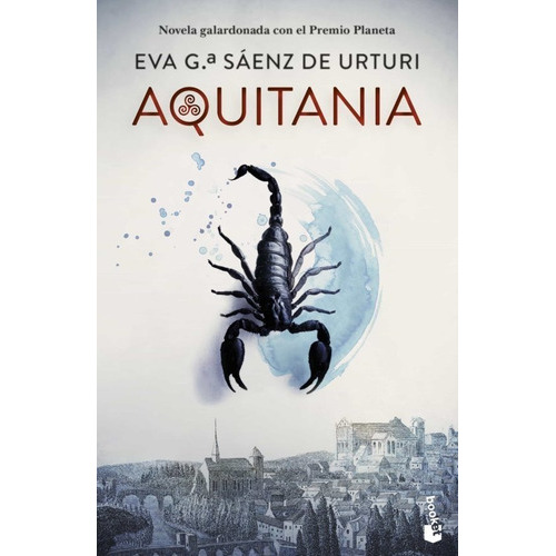 Aquitania: Premio Planeta, De Eva García Sáenz De Urturi., Vol. Único. Editorial Planeta, Booket, Tapa Blanda, Edición Original En Español, 2022